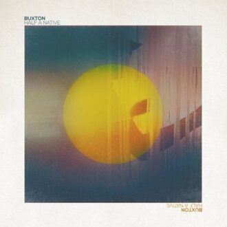 Half A Native - Buxton