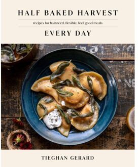 Half Baked Harvest Every Day - Tieghan Gerard