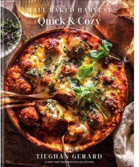 Half Baked Harvest Quick & Cozy - Tieghan Gerard