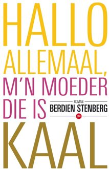 Hallo allemaal, m'n moeder die is kaal - eBook Berdien Stenberg (9044344072)