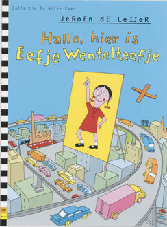 Hallo, hier is Eefje Wentelteefje - Boek J. de Leijer (9090140204)