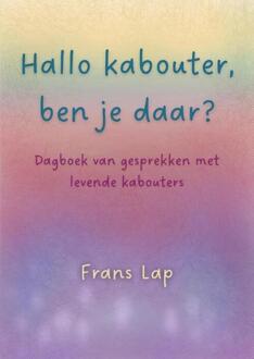 Hallo kabouter, ben je daar? -  Frans Lap (ISBN: 9789492247841)