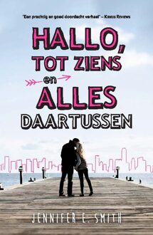 Hallo, tot ziens en alles daartussen - eBook Jennifer E. Smith (9026141203)