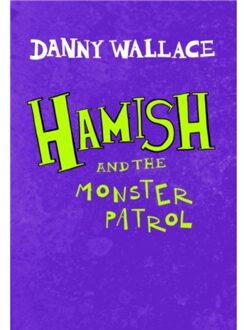 Hamish And The Monster Patrol - Danny Wallace