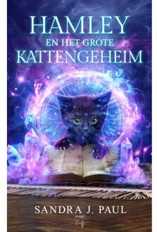 Hamley En Het Grote Kattengeheim - Hamley, Het Zwarte Katje Dat Mensen Verstaat - Sandra J. Paul
