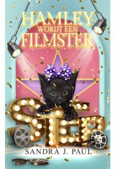 Hamley Wordt Een Filmster - Hamley, Het Zwarte Katje Dat Mensen Verstaat - Sandra J. Paul