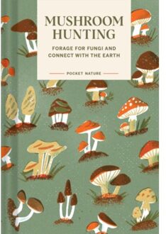 HAN Pocket Nature Mushroom Hunting : Forage For Fungi And Connect With The Earth - Emily Han