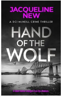 Hand Of The Wolf: A Gripping Scottish Crime Thriller - Dci Mcneill Crime Thriller - Jacqueline New