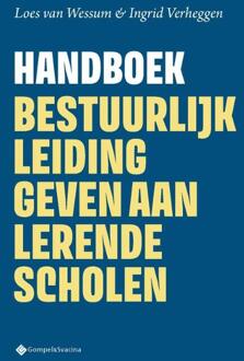 Handboek Bestuurlijk Leiding Geven Aan Lerende Scholen - Loes van Wessum