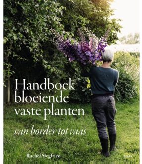 Handboek Bloeiende Vaste Planten - Rachel Siegfried