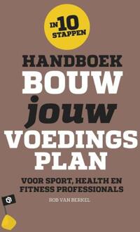 Handboek bouw jouw voedingsplan - Boek Rob van Berkel (9082511010)