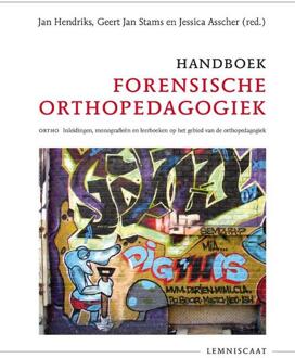 Handboek Forensische Orthopedagogiek - Geert-Jan Stams