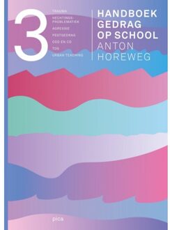 Handboek Gedrag Op School / Deel 3 - Anton Horeweg