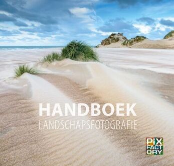 Handboek Landschapsfotografie - Handboeken Natuurfotografie