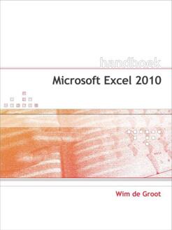 Handboek Microsoft Excel 2010 - Boek Wim de Groot (905940467X)