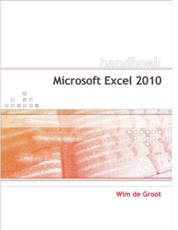 Handboek Microsoft Excel 2010 - Boek Wim de Groot (905940467X)