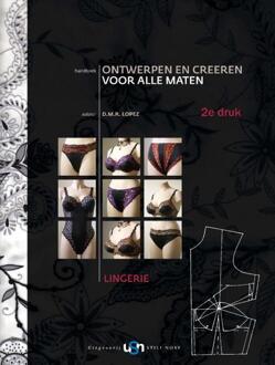 Handboek ontwerpen en creëren voor alle maten / Lingerie - Boek D.M.R. Lopez (9078094982)