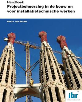 Handboek Projectbeheersing in de bouw en voor installatietechnische werken