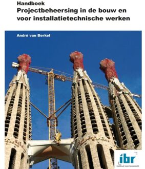 Handboek Projectbeheersing in de bouw en voor installatietechnische werken