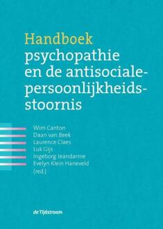 Handboek Psychopathie En De Antisociale Persoonlijkheidsstoornis - Wim Canton