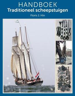 Handboek Traditioneel scheepstuigen -  Floris J. Hin (ISBN: 9789461563323)