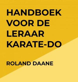 Handboek voor de leraar Karate-Do -  Roland Daane (ISBN: 9789465203058)