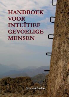 Handboek voor intuïtief gevoelige mensen - Boek Cees van Gaalen (9082820501)