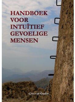 Handboek voor intuïtief gevoelige mensen - Boek Cees van Gaalen (9082820501)