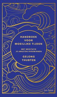 Handboek voor moeilijke tijden -  Gelong Thubten (ISBN: 9789025912307)