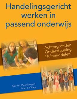 Handelingsgericht Werken In Passend Onderwijs - Erik van Meersbergen