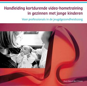 handleiding kortdurende video-hometraining in gezinnen met jonge kinderen - eBook Marij Eliëns (9088506825)