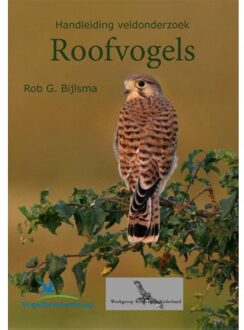 Handleiding veldonderzoek roofvogels - Boek Rob Bijlsma (9050115470)