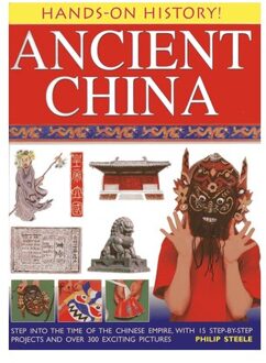 Hands On History: Ancient China - Philip Steele