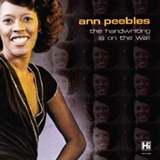 Handwriting Is On The Wall - Ann Peebles