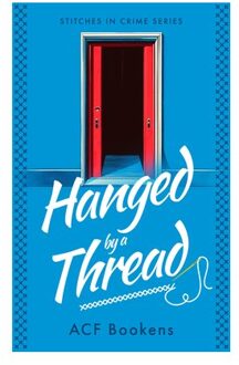 Hanged By A Thread - Stitches In Crime - ACF Bookens