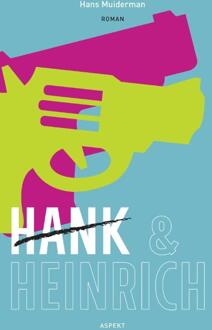 Hank & Heinrich - Boek Hans Muiderman (9463380310)