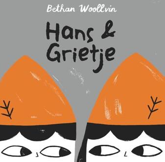 Hans en Grietje -  Bethan Woollvin (ISBN: 9789089674487)