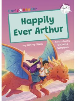 Happily Ever Arthur - Maverick Early Readers - Jenny Jinks