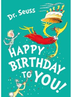 Happy Birthday To You! - Dr. Seuss