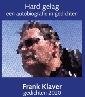 Hard Gelag - Gedichten Frank Klaver - Frank Klaver