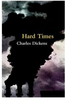 Hard Times (Legend Classics) - Legend Classics - Charles Dickens
