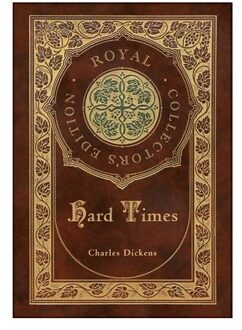 Hard Times (Royal Collector's Edition) (Case Laminate Hardcover With Jacket) - Charles Dickens