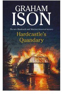 Hardcastle's Quandary - A Hardcastle & Marriott Historical Mystery - Graham Ison