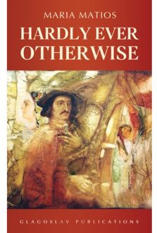 Hardly ever otherwise - Boek Maria Matios (9491425129)