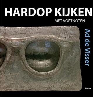 Hardop kijken met voetnoten - Boek Ad de Visser (9024422205)