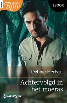 Harlequin Achtervolgd in het moeras - Debbie Herbert - ebook