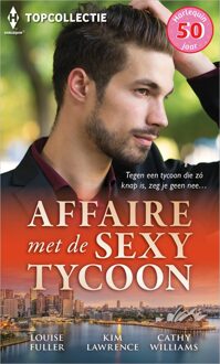 Harlequin Affaire met de sexy tycoon - Louise Fuller, Kim Lawrence, Cathy Williams - ebook