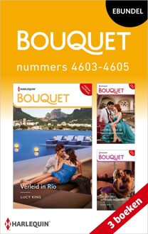 Harlequin Bouquet e-bundel nummers 4603 - 4605 - Lucy King, Lorraine Hall, Annie West - ebook
