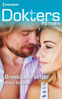 Harlequin Breekbare liefde - Alison Roberts - ebook