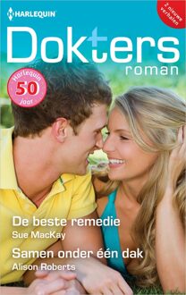 Harlequin De beste remedie / Samen onder één dak - Sue MacKay, Alison Roberts - ebook